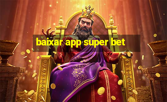 baixar app super bet