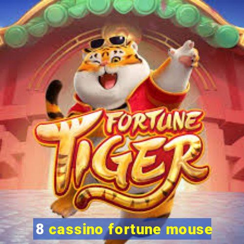 8 cassino fortune mouse