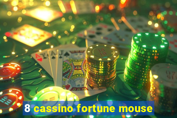 8 cassino fortune mouse