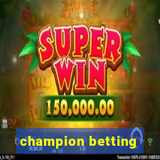 champion betting