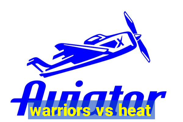 warriors vs heat