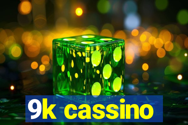 9k cassino