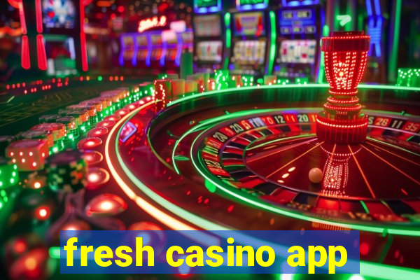 fresh casino app