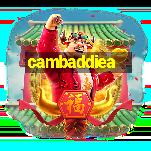 cambaddiea