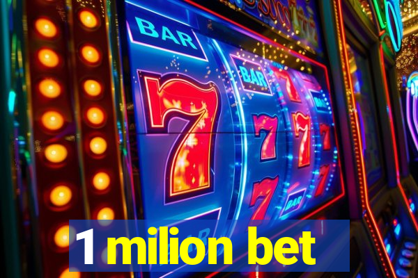 1 milion bet