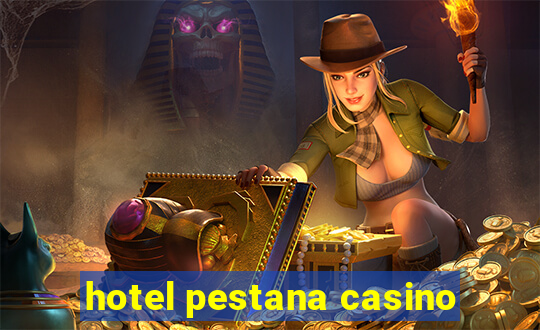 hotel pestana casino