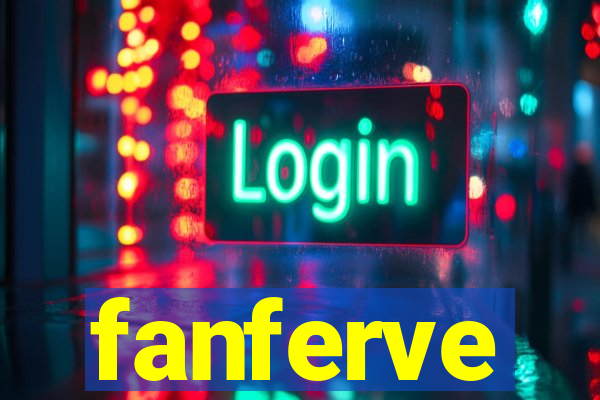 fanferve