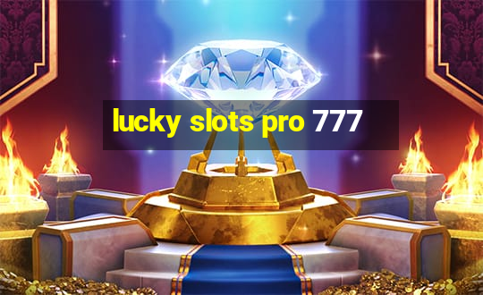 lucky slots pro 777