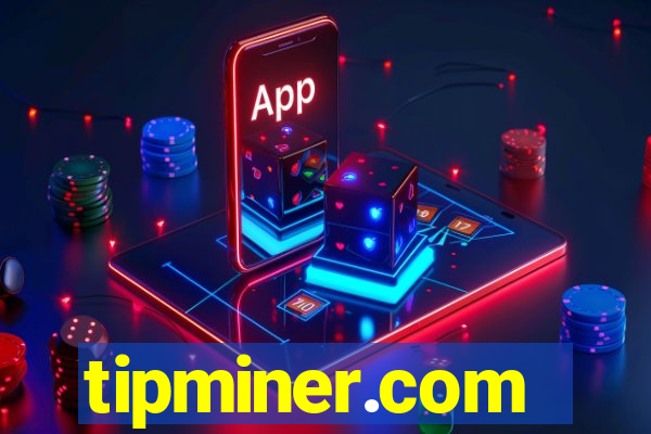 tipminer.com