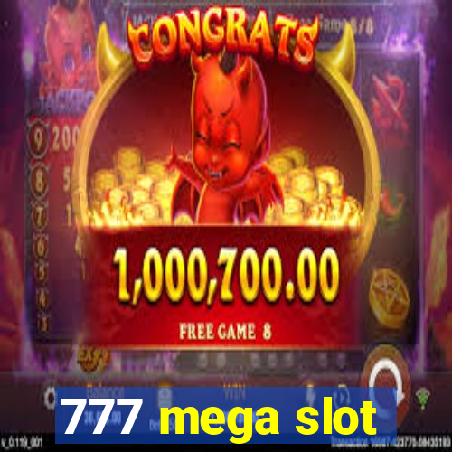 777 mega slot