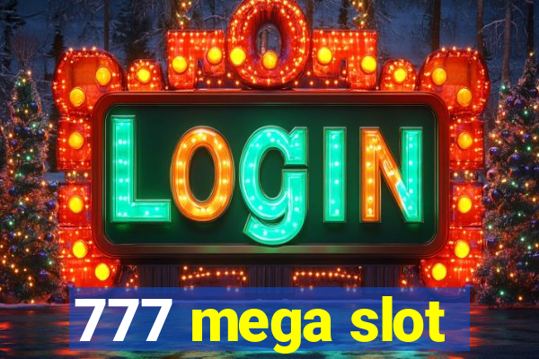 777 mega slot