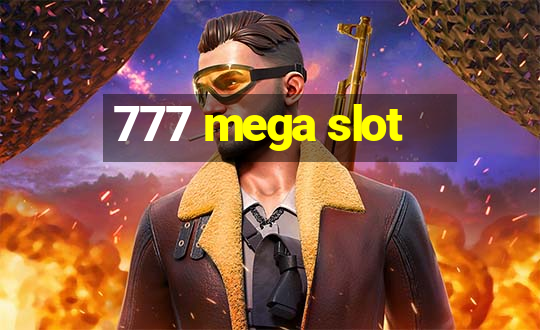 777 mega slot