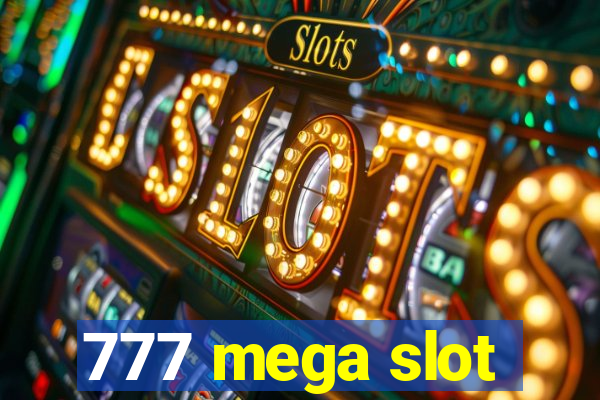 777 mega slot