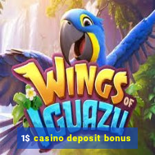 1$ casino deposit bonus