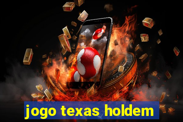 jogo texas holdem