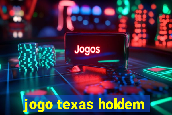 jogo texas holdem