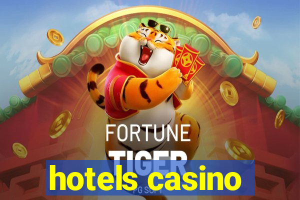 hotels casino