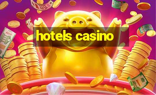 hotels casino