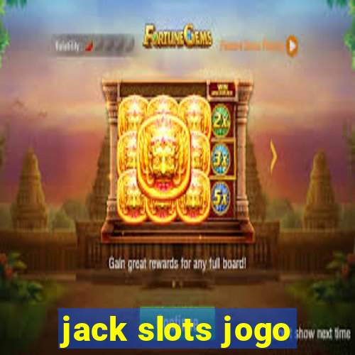 jack slots jogo