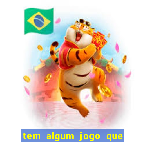 tem algum jogo que paga dinheiro de verdade