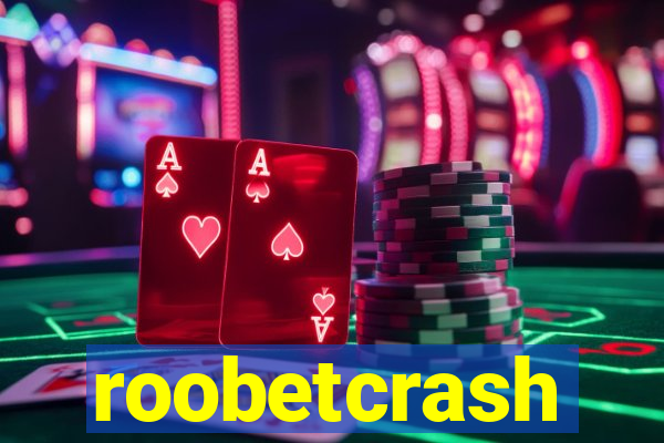 roobetcrash