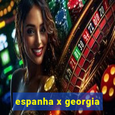 espanha x georgia