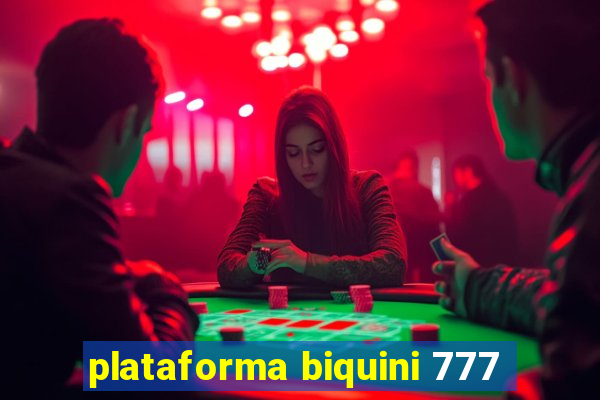 plataforma biquini 777