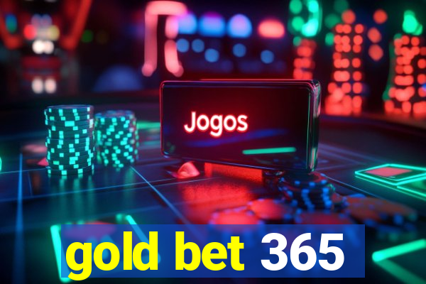 gold bet 365