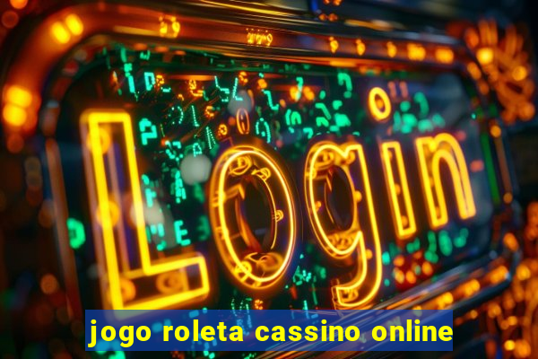 jogo roleta cassino online