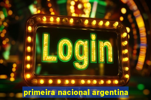 primeira nacional argentina