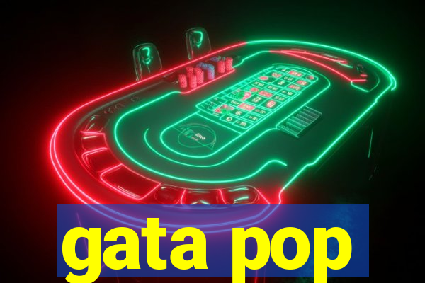 gata pop