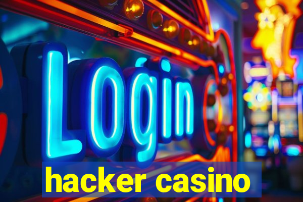 hacker casino