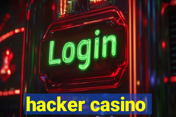 hacker casino