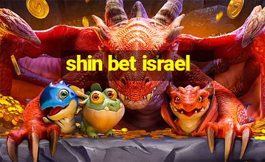 shin bet israel