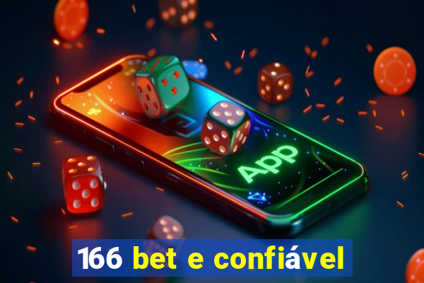 166 bet e confiável