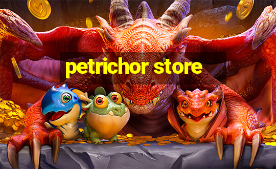 petrichor store