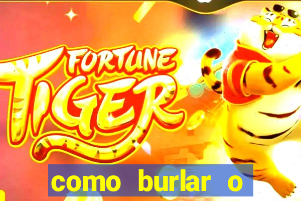 como burlar o fortune tiger