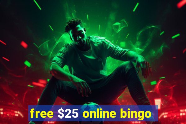 free $25 online bingo