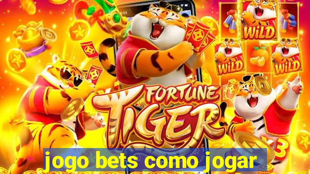 jogo bets como jogar