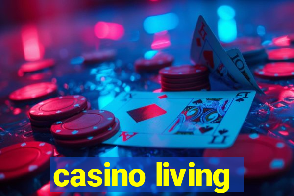 casino living