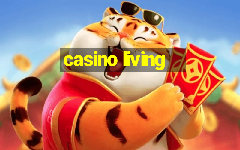 casino living