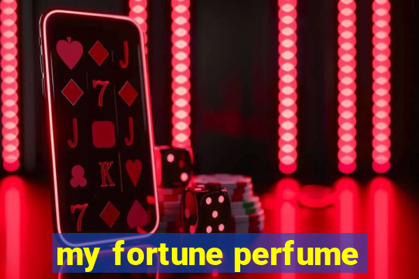 my fortune perfume