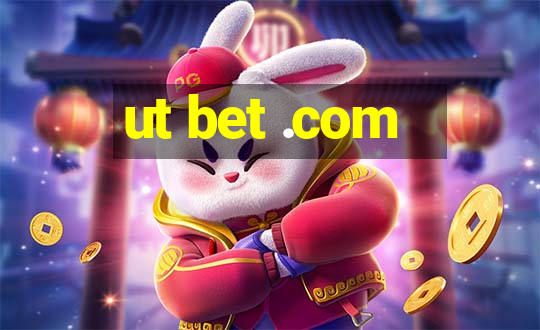 ut bet .com