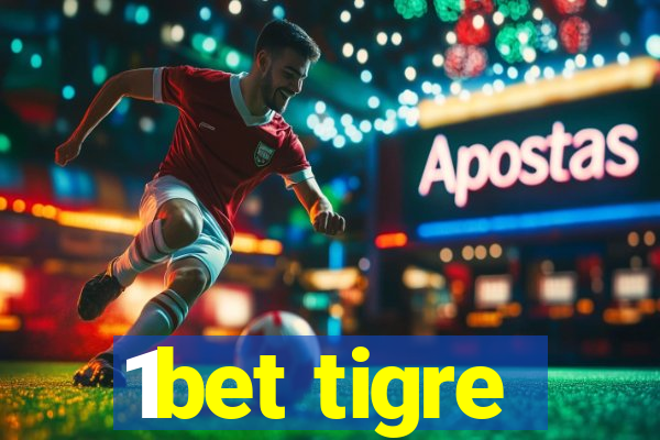 1bet tigre