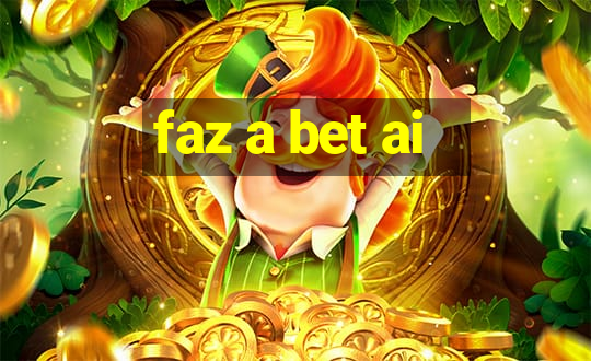 faz a bet ai