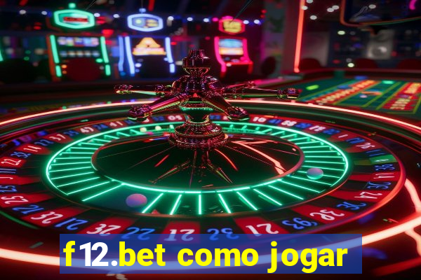 f12.bet como jogar