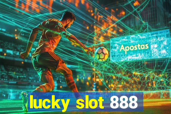 lucky slot 888