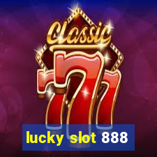 lucky slot 888