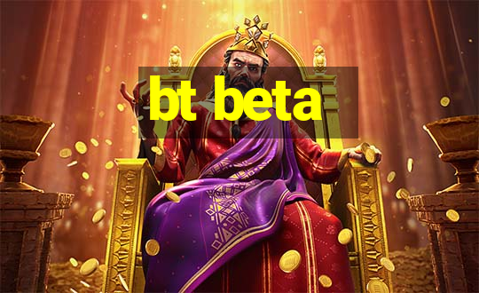 bt beta