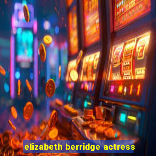 elizabeth berridge actress